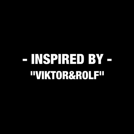 Inspired By Viktor&Rolf