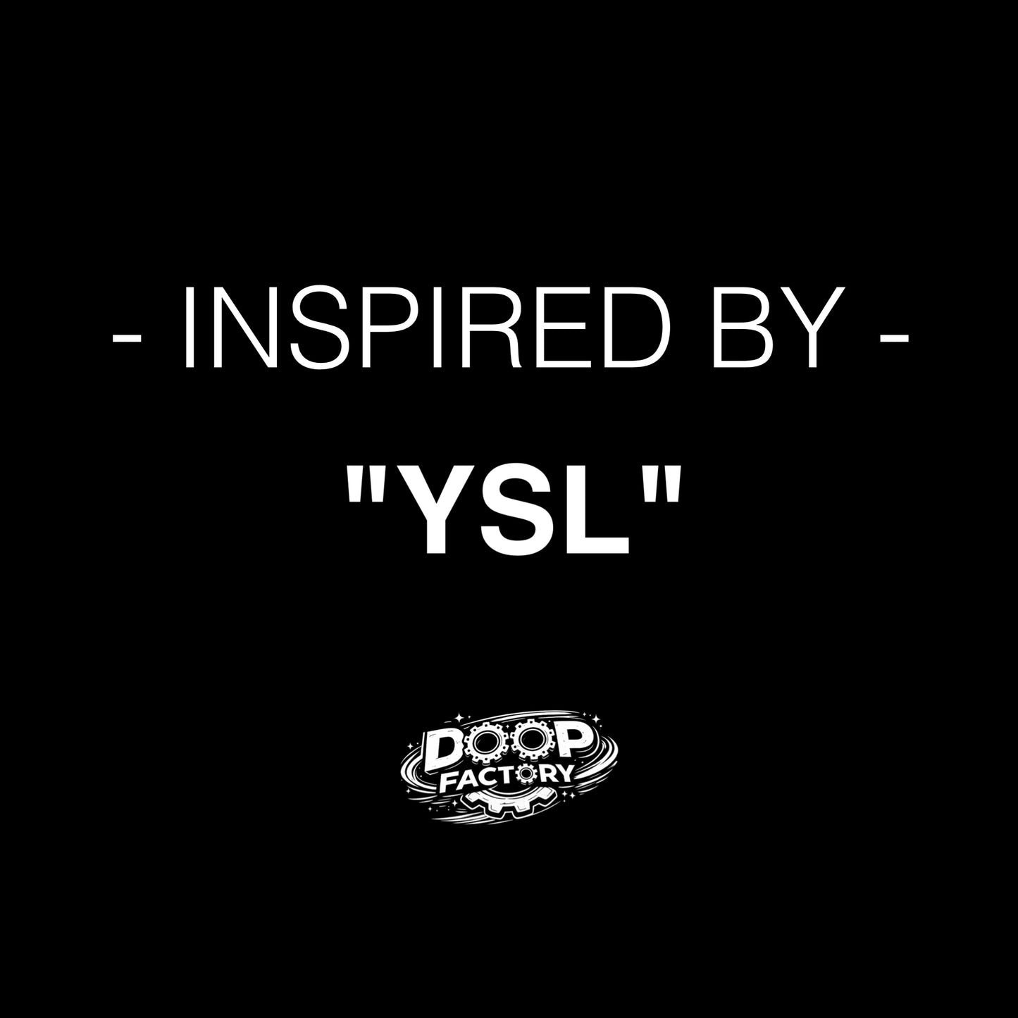 Inspired By "YSL"