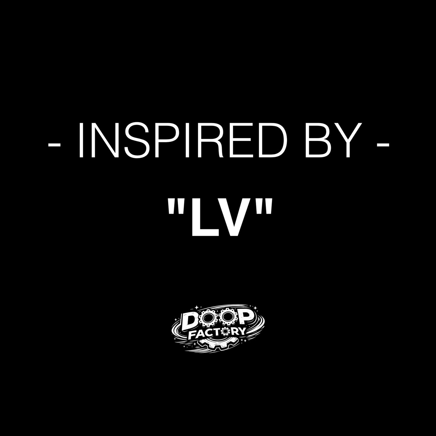 Inspired By "LV"